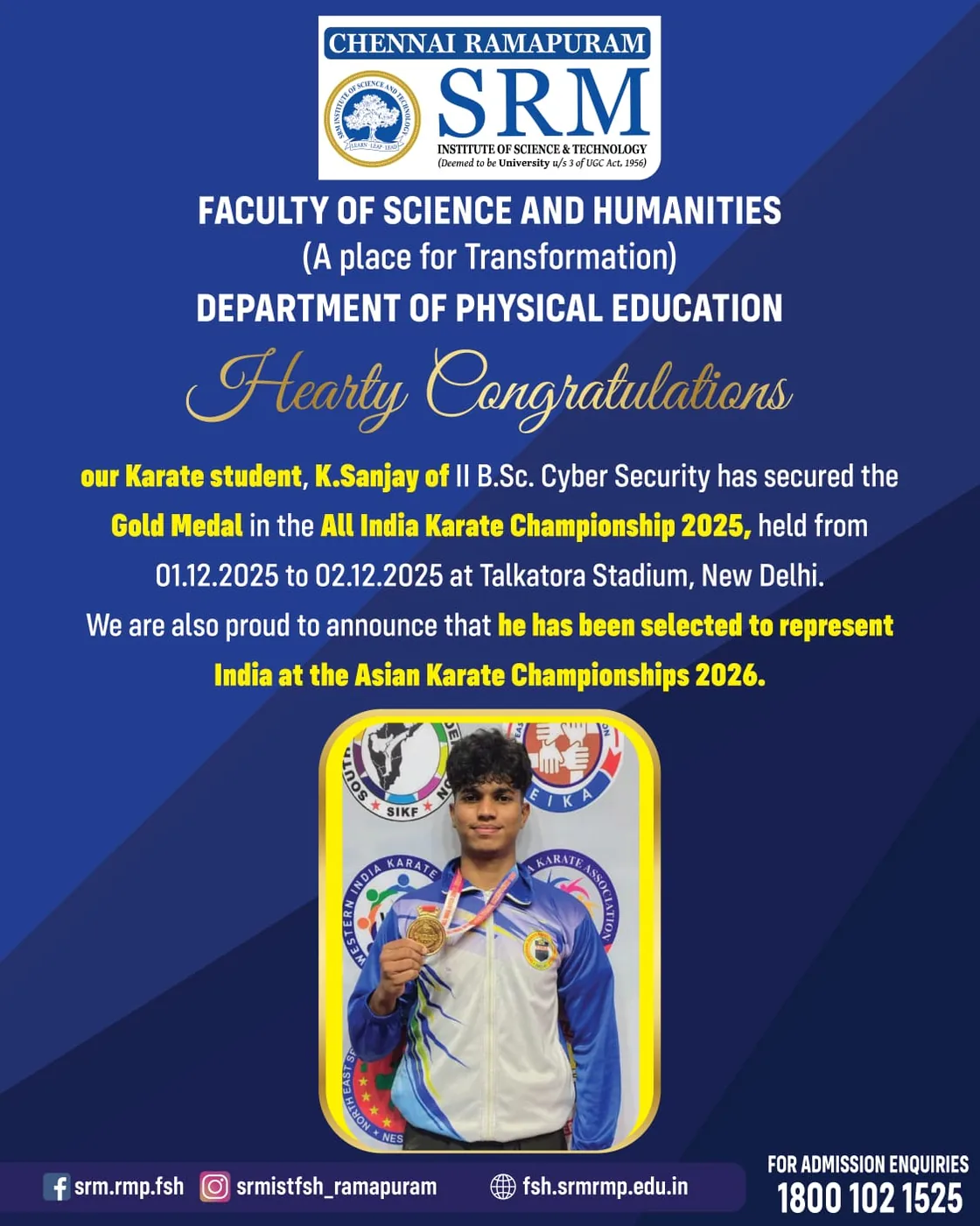 K. Sanjay - Gold Medal. All India Karate Championship 2025, Talkatora Stadium, New Delhi. Selected to represent India at the Asian Karate Championships 2026