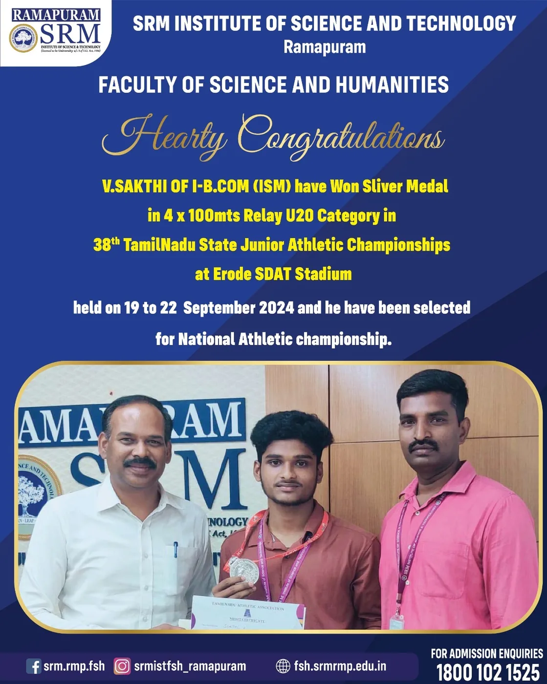 V. Sakthi - Silver Medal. 4x100 m Relay (U20), 38th Tamil Nadu State Junior Athletic Championships, Erode SDAT Stadium. Selected for the National Athletic Championship